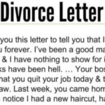 THE BEST DIVORCE LETTER EVER! Dear Wife, I’m keeping in touch with you this letter to let you know