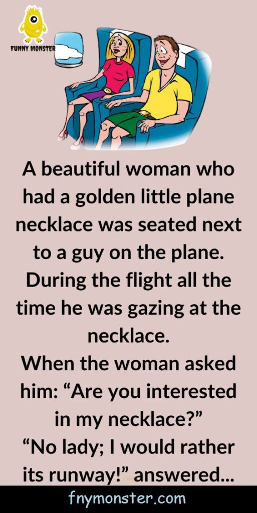 A beautiful woman who had a golden little plane necklace was seated next to a guy on the